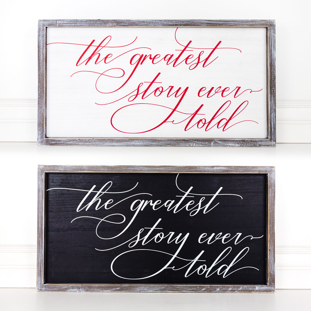 Wood Framed Sign | Reversible | Greatest Story Ever Told