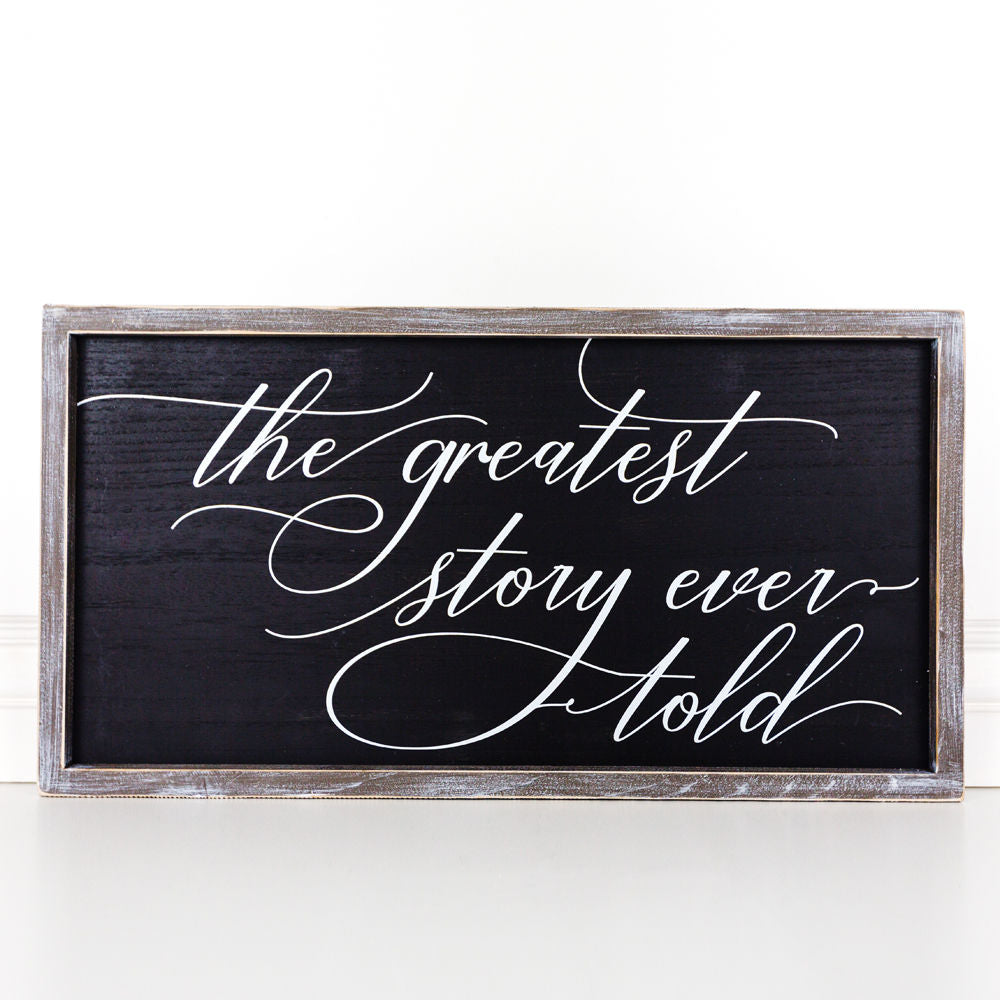 Wood Framed Sign | Reversible | Greatest Story Ever Told