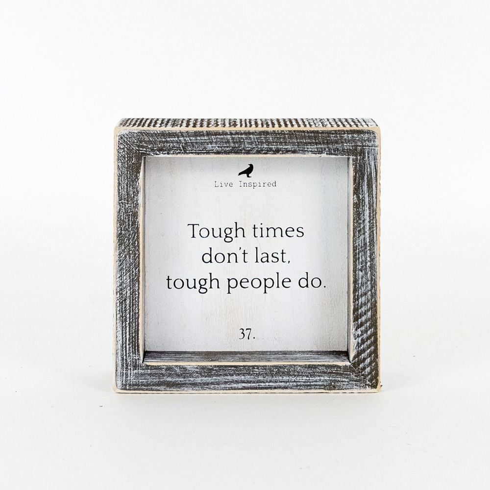 Wood Framed Sign | Tough Times/People