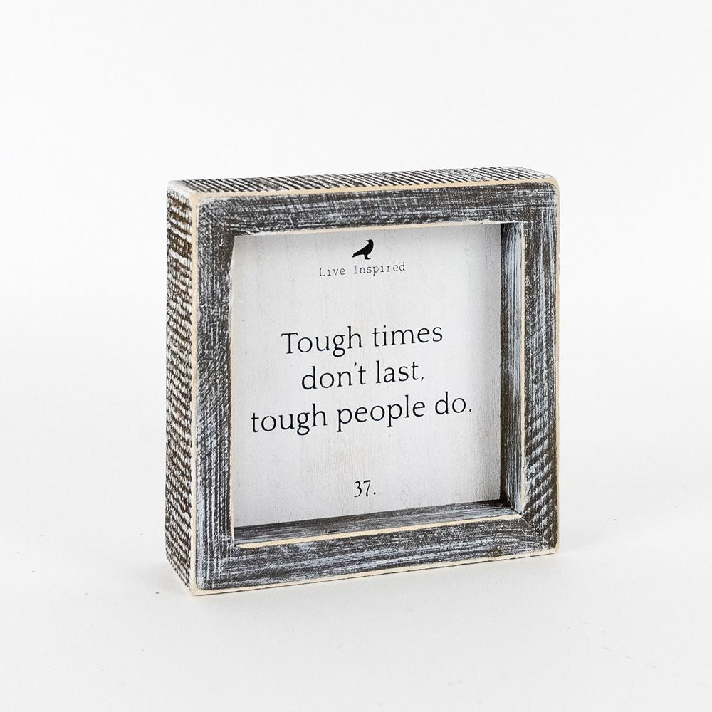 Wood Framed Sign | Tough Times/People